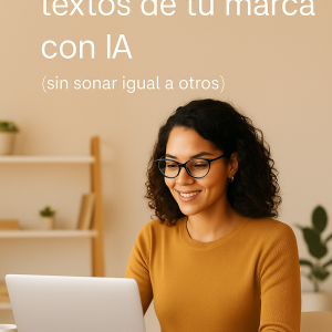 Clase grabada: Cómo escribir los textos de tu marca con IA sin sonar igual a otros